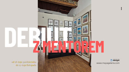 DEBIUT z mentorem - pokaż swoje prace w galerii Maya!