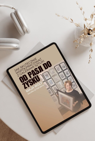 Od pasji do zysku (PDF) Jak skutecznie współpracować z galeriami sztuki
